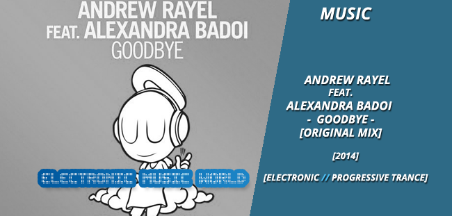 music_andrew_rayel_feat._alexandra_badoi-_-_goodbye_original_mix