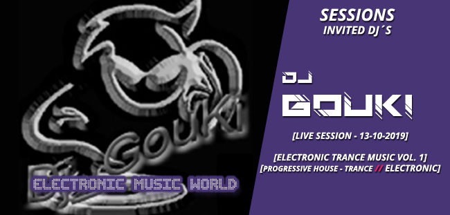 sessions_invited_djs_dj_gouki_10_13_2019_live_session_-_electronic_trance_music_vol.1