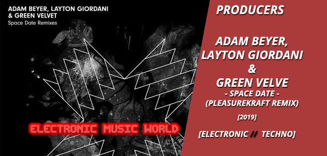 producers_adam_beyer-_layton_giordani__green_velvet_-_space_date_-pleasurekraft_remix