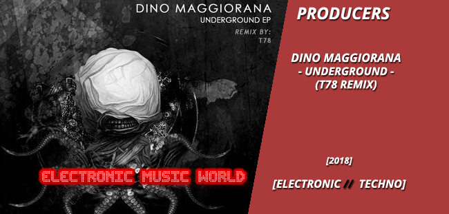 producers_dino_maggiorana_-_underground-_t78_remix