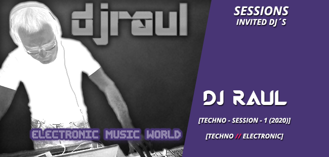 sessions_invited_djs_dj_raul_techno_session_1_2020