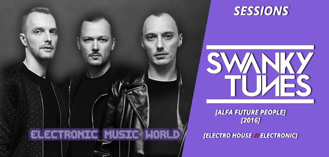sessions_pro_djs_swanky_tunes_-_live_at_alfa_future_people_2016