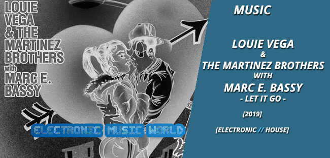 music_louie_vega__the_martinez_brothers_with_marc_e._bassy_-_let_it_go