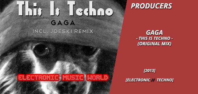 producers_gaga_-_this_is_techno_original_mix