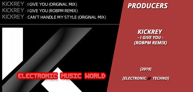 producers_kickrey_-_i_give_you_robpm_remix