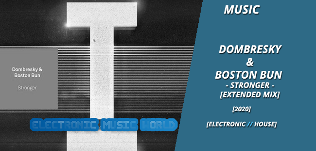music_dombresky__boston_bun_-_stronger_extended_mix