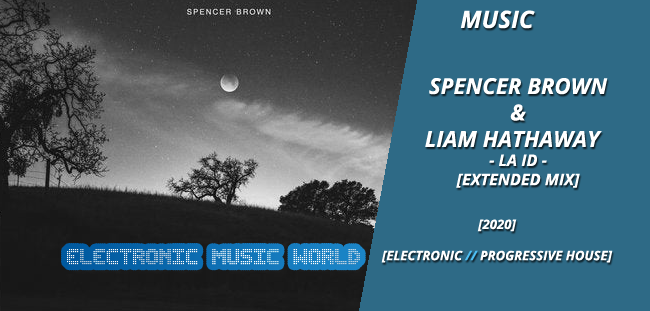 music_spencer_brown__liam_hathaway_-_la_id_extended_mix