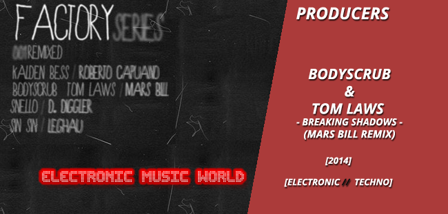 producers_bodyscrub__tom_laws_-_breaking_shadows_mars_bill_remix