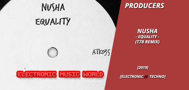 producers_nusha_-_equality_t78_remix