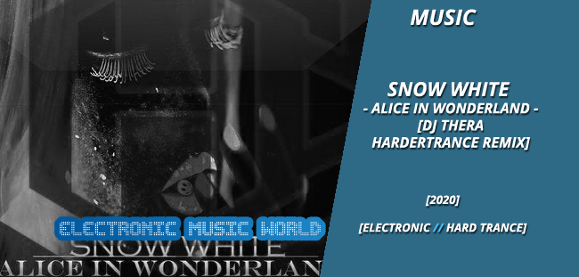 music_snow_white_-_alice_in_wonderland_dj_thera_hardertrance_remix