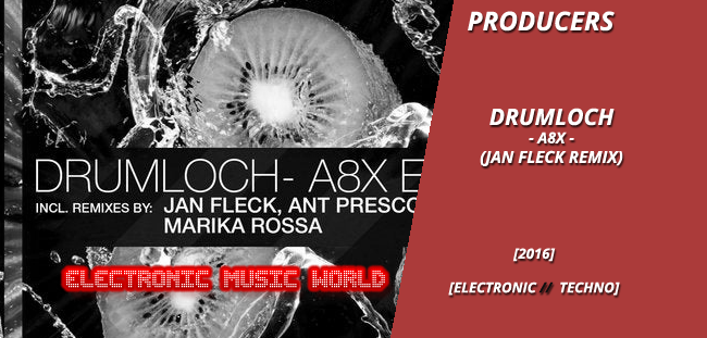 producers_drumloch_-_a8x_jan_fleck_remix