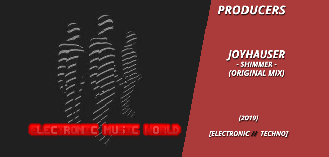 producers_joyhauser_-_shimmer_original_mix