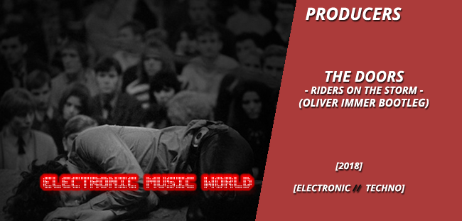 producers_the_doors_-_riders_on_the_storm_oliver_immer_bootleg