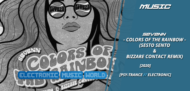 music_sevenn_-_colors_of_the_rainbow_sesto_sento__bizzare_Contact_remix