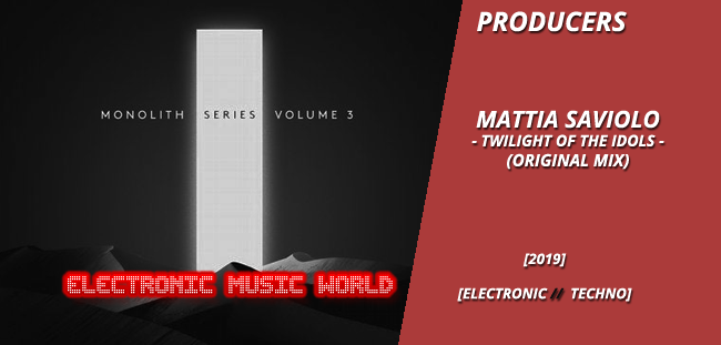 producers_mattia_saviolo_-_twilight_of_the_idols_original_mix