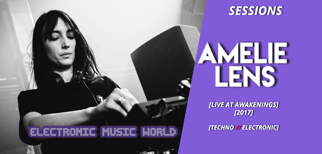 sessions_pro_djs_amelie_lens_-_live_at_awakenings_2017